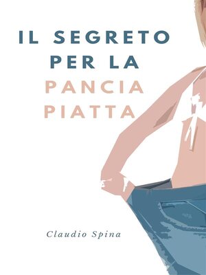 cover image of Il Segreto per la Pancia Piatta